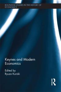 Keynes And Modern Economics 1st Edition Ryuzo Kuroki