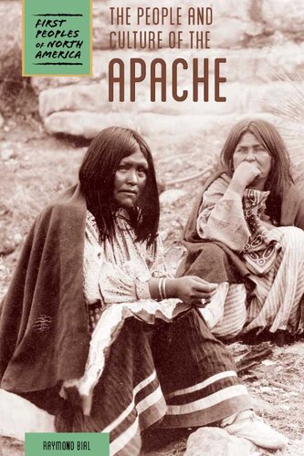 The People And Culture Of The Apache Raymond Bial