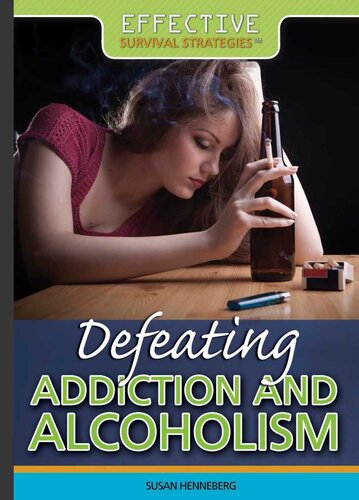 Defeating Addiction And Alcoholism Susan Henneberg