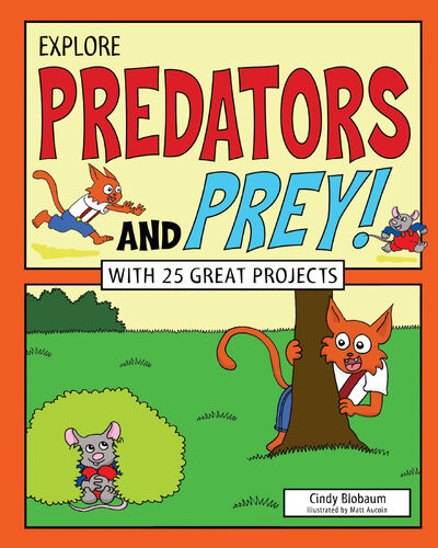 Explore Predators And Prey With 25 Great Projects Cindy Blobaum