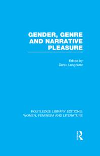 Gender Genre And Narrative Pleasure Derek Longhurst