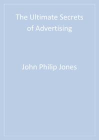 The Ultimate Secrets Of Advertising 1st Edition John Philip Jones