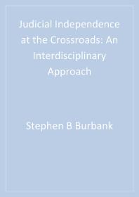 Judicial Independence At The Crossroads An Interdisciplinary Approach 1st Edition Stephen B Burbank Barry Friedman