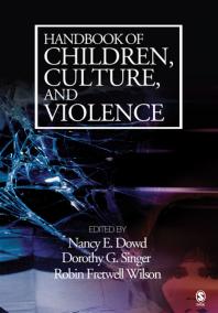 Handbook Of Children Culture And Violence 1st Edition Nancy E Dowd Dorothy G Singer Robin Fretwell Wilson