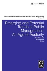 Emerging And Potential Trends In Public Management An Age Of Austerity John Diamond Joyce Liddle John Diamond Joyce Liddle