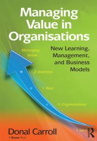Managing Value In Organisations New Learning Management And Business Models 1st Edition Donal Carroll