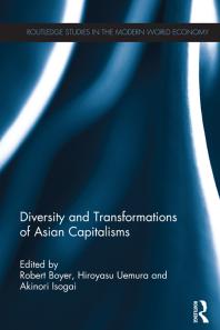 Diversity And Transformations Of Asian Capitalisms 1st Edition Robert Boyer Hiroyasu Uemura Akinori Isogai