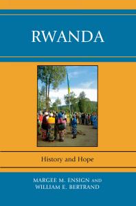 Rwanda History And Hope Margee M Ensign William E Bertrand