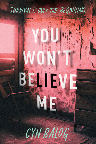 You Wont Believe Me Cyn Balog
