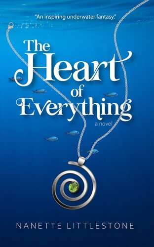 The Heart Of Everything Nanette Littlestone