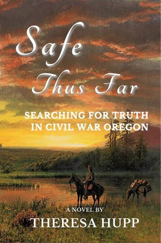 Safe Thus Far Searching For Truth In Civil War Oregon Theresa Hupp