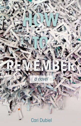 How To Remember 1st Edition Cari Dubiel