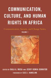 Communication Culture And Human Rights In Africa Bala A Musa Jerry Komia Domatob