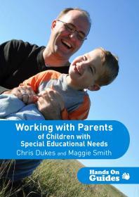 Working With Parents Of Children With Special Educational Needs 1st Edition Chris Dukes Maggie Smith