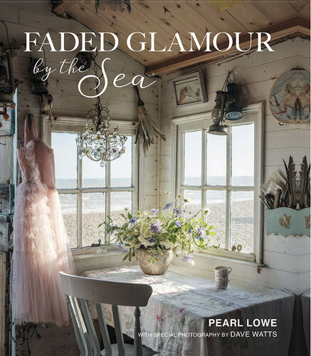 Faded Glamour By The Sea Pearl Lowe