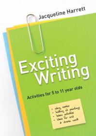 Exciting Writing Activities For 5 To 11 Year Olds 1st Edition Jacqueline Harrett
