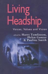 Living Headship Voices Values And Vision 1st Edition Harry Tomlinson Helen Gunter Pauline V Smith
