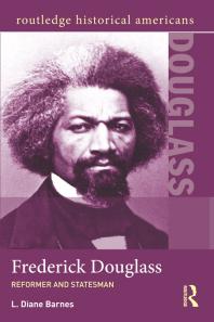 Frederick Douglass Reformer And Statesman First Edition L Diane Barnes