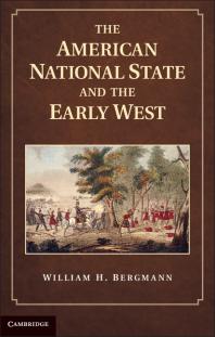 The American National State And The Early West William H Bergmann