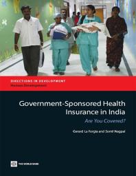 Governmentsponsored Health Insurance In India Are You Covered 1st Edition Gerard La Forgia Somil Nagpal Somil Nagpal