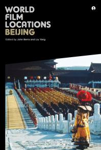 World Film Locations Beijing Beijing 1st Edition John Berra Liu Yang