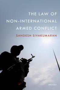 The Law Of Noninternational Armed Conflict Sandesh Sivakumaran