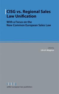 Cisg Vs Regional Sales Law Unification With A Focus On The New Common European Sales Law Ulrich Magnus Ulrich Magnus