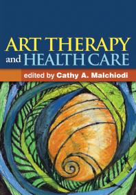 Art Therapy And Health Care Cathy A Malchiodi