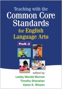 Teaching With The Common Core Standards For English Language Arts Prek2 Lesley Mandel Morrow Timothy Shanahan Karen K Wixson Susan B Neuman Jennifer Renner Del Nero