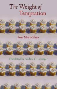 The Weight Of Temptation 1st Edition Ana Mara Shua Andrea G Labinger