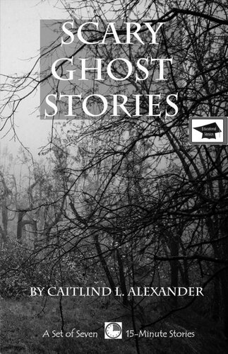 Scary Ghost Stories A Set Of Seven 15minute Books Educational Version Caitlind L Alexander