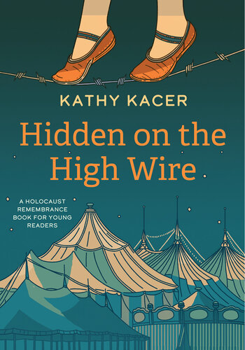 Hidden On The High Wire Kathy Kacer
