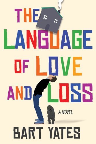 The Language Of Love And Loss 1st Edition Bart Yates