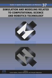 Simulation And Modeling Related To Computational Science And Robotics Technology Proceedings Of Simcrt 2011 1st Edition F Kojima F Kobayashi H Nakamoto