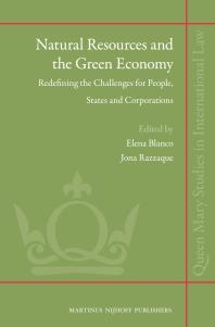 Natural Resources And The Green Economy Redefining The Challenges For People States And Corporations 1st Edition Elena Blanco Jona Razzaque