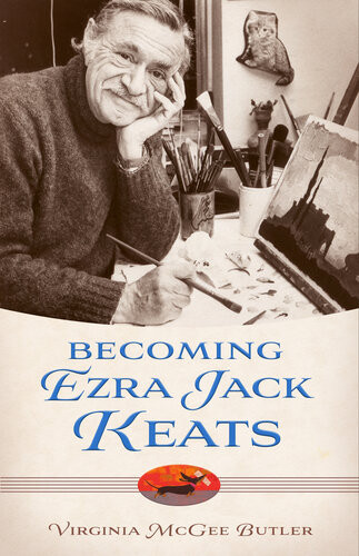 Becoming Ezra Jack Keats Virginia Mcgee Butler