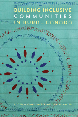 Building Inclusive Communities In Rural Canada Clark Banack Dionne Pohler