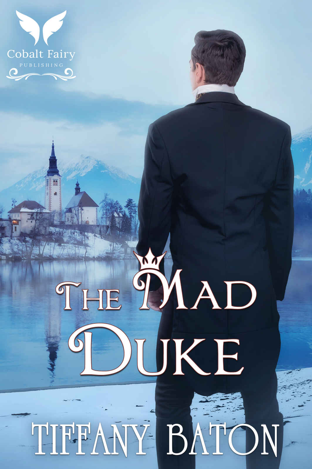 The Mad Duke A Historical Regency Romance Tiffany Baton