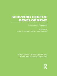 Shopping Centre Development Rle Retailing And Distribution John Dawson Dennis Lord