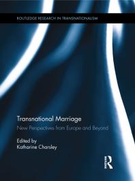 Transnational Marriage New Perspectives From Europe And Beyond Katharine Charsley
