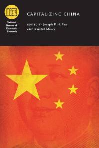 Capitalizing China Joseph P H Fan Randall Morck National Bureau Of Economic Research