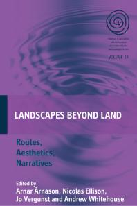 Landscapes Beyond Land Routes Aesthetics Narratives 1st Edition Arnar Rnason Nicolas Ellison Jo Vergunst Andrew Whitehouse