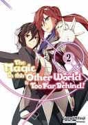The Magic In This Other World Is Too Far Behind Volume 2 Gamei Hitsuji