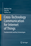 Crosstechnology Communication For Internet Of Things Fundamentals And Key Technologie Xiuzhen Guo