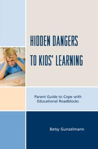Hidden Dangers To Kids Learning Betsy Gunzelmann
