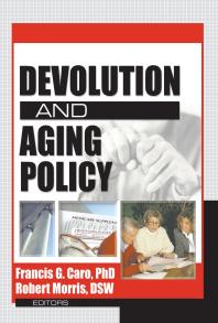 Devolution And Aging Policy Francis G Caro Robert Morris Cliff Bowman