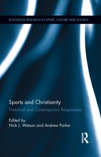 Sports And Christianity Historical And Contemporary Perspectives 1st Edition Nick J Watson Andrew Parker
