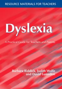 Dyslexia A Practical Guide For Teachers And Parents Barbara Riddick Judith Wolfe David Lumsdon