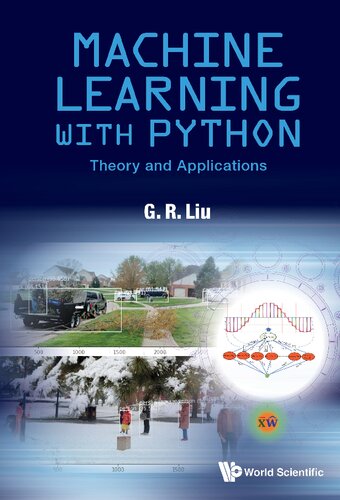 Machine Learning With Python Theory And Applications G R Liu