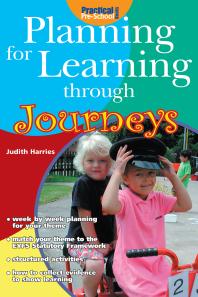 Planning For Learning Through Journeys 1st Edition Judith Harries